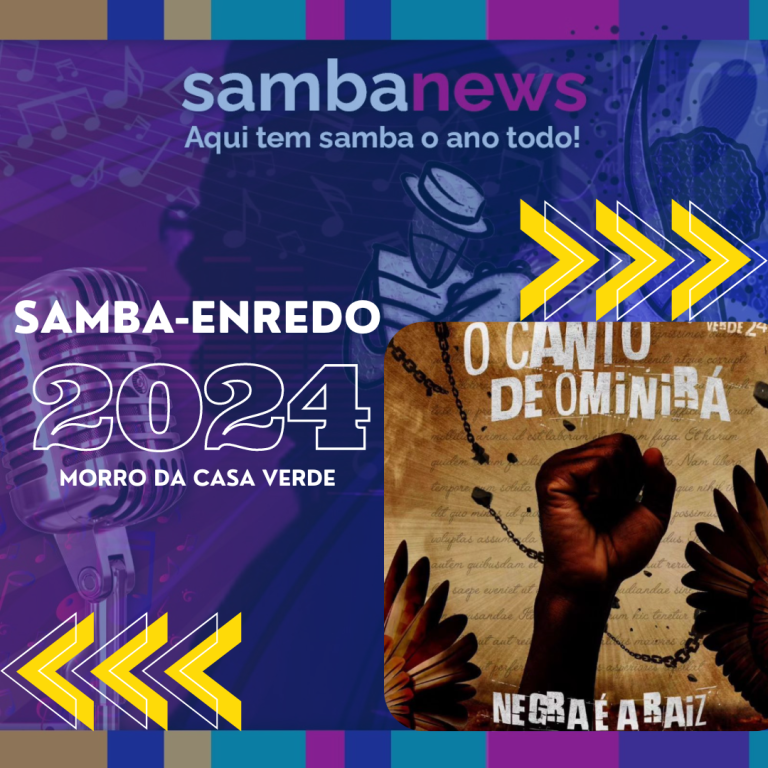 Morro da Casa Verde: conheça o samba-enredo do Carnaval 2024