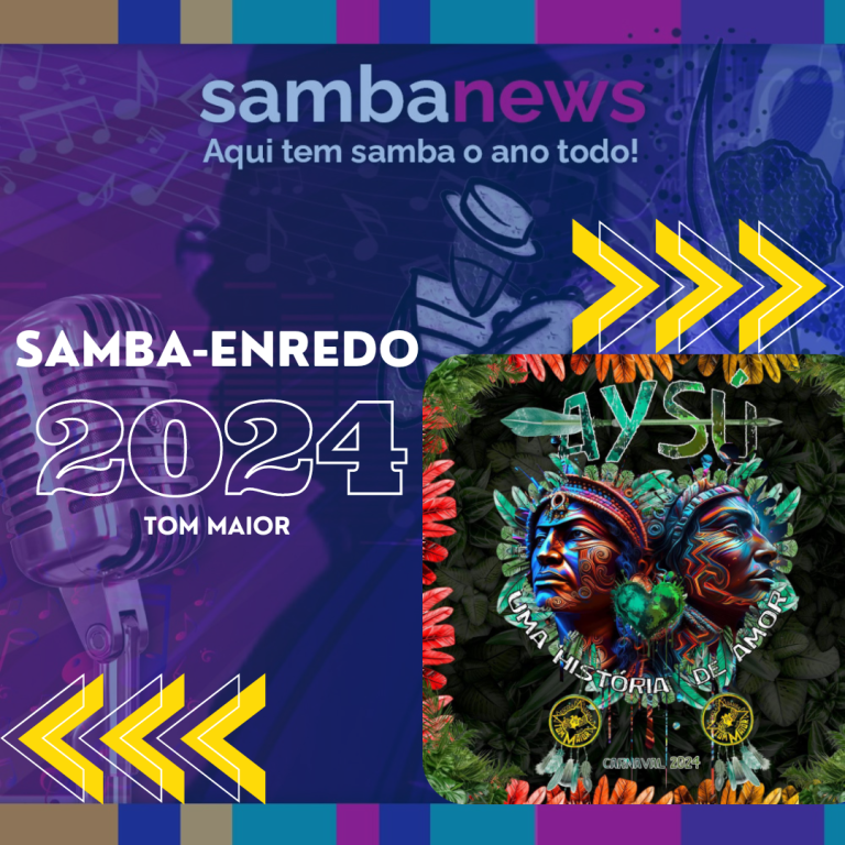 Tom Maior: conheça o samba-enredo do Carnaval 2024